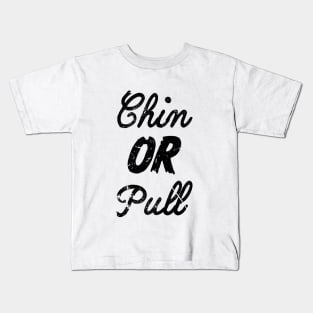 Chin or Pull? Kids T-Shirt